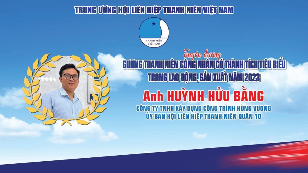Tuổi trẻ Hùng Vương Construction: vinh dự được tuyên dương gương thanh niên công nhân có thành tích tiêu biểu trong lao động, sản xuất năm 2023 370772922 675406647955340 5621272794620738254 n