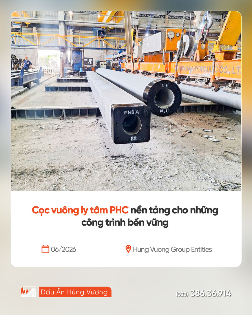 CỌC VUÔNG LY TÂM PHS NỀN TẢNG CHO NHỮNG CÔNG TRÌNH BỀN VỮNG coc vuong ly tam phs nen tang cho nhung cong trinh ben vung1